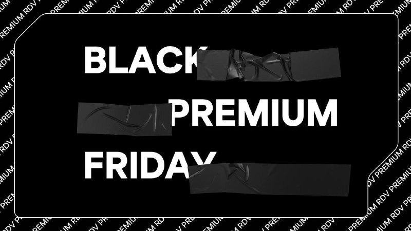 Подробнее о статье Черная пятница в RDV Premium 361! Только 2 дня вы можете попасть в клуб на особых условиях, получив
